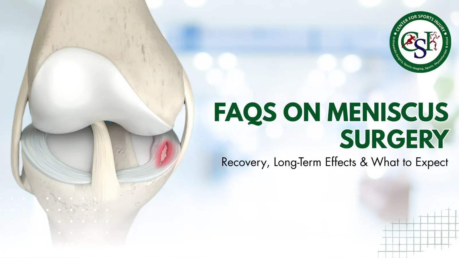 FAQs On Meniscus Surgery