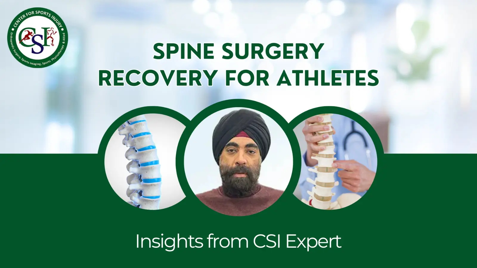 Spine Surgery Recovery for Athletes: Insights from CSI Experts