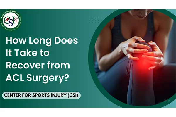 How Long Does It Take to Recover from ACL Surgery?