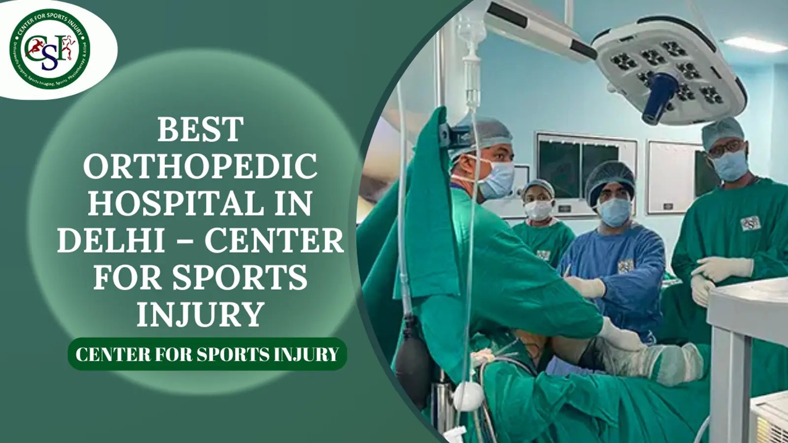 Best Orthopedic Hospital in Delhi – Advanced Treatments & Patient Care at Center for Sports Injury