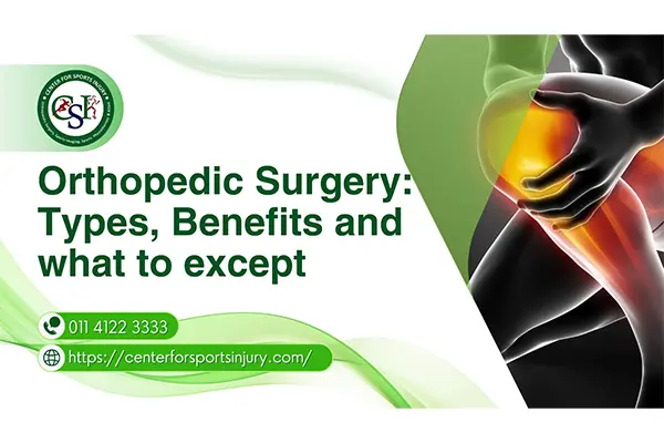 Orthopedic Surgery – Types, Benefits, and What to Expect
