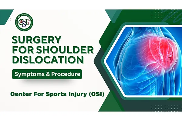 Surgery for Shoulder Dislocation: Symptoms, Procedure & Top Hospitals