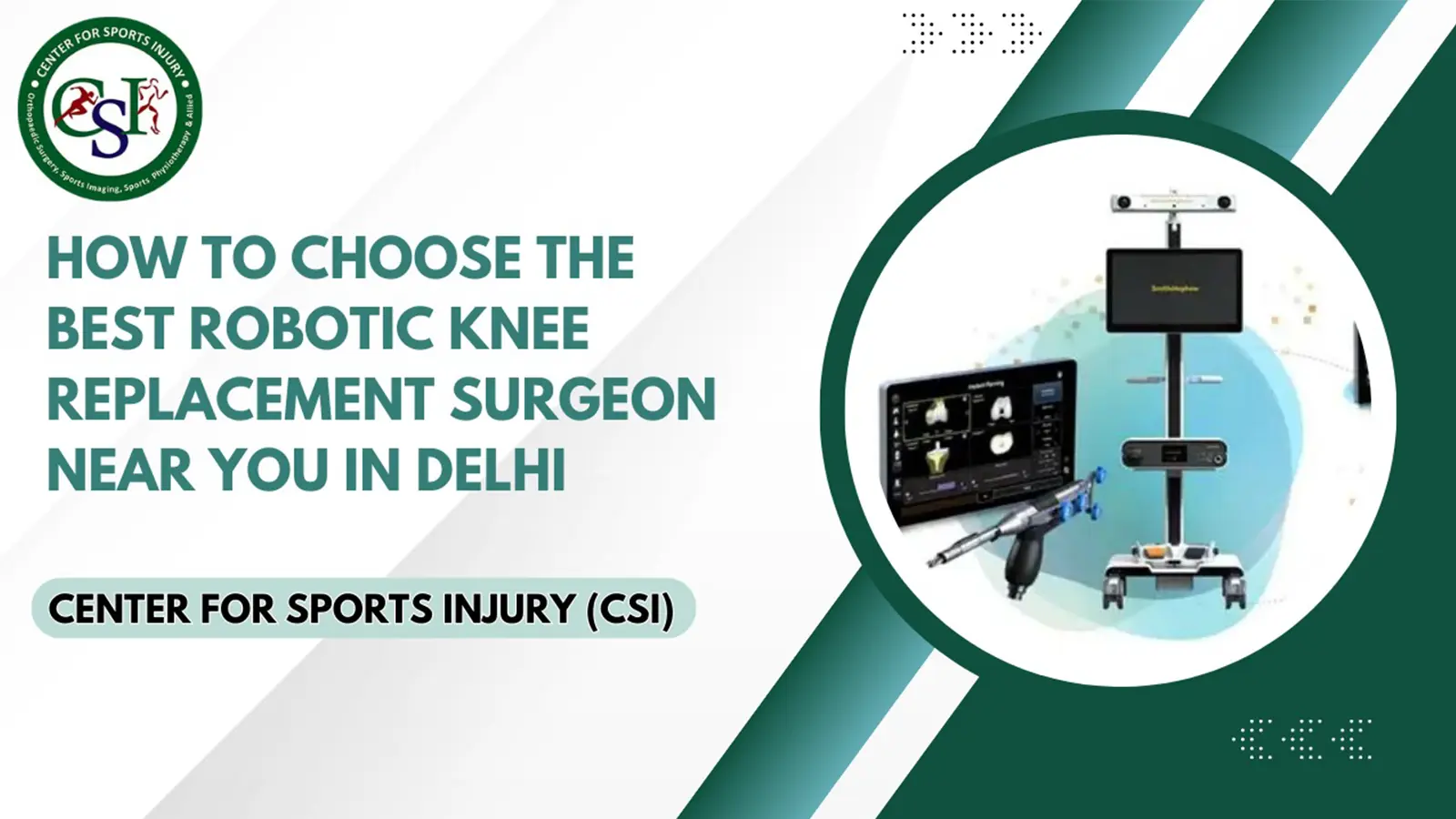 How to Choose the Best Robotic Knee Replacement Surgeon Near You in Delhi: A Complete 2026 Expert Guide