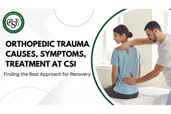 Orthopedic Trauma: Causes, Symptoms, and Advanced Treatment at Center for Sports Injury